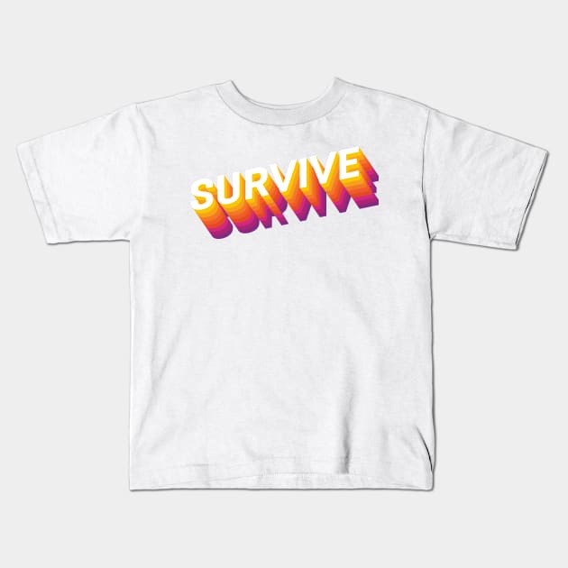 Survive Kids T-Shirt by VDUBYA